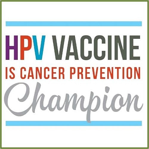 Hpv vaccine is cancer prevention champion award, Hpv vaccine is cancer prevention champion award